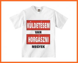 Küldetésem Van Horgászni Megyek Fehér Póló L-es, Horgász Ajándékok