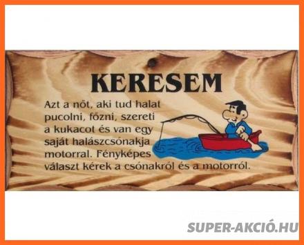 Vicces Fatábla Keresem Azt a Nőt, Horgász Ajándékok