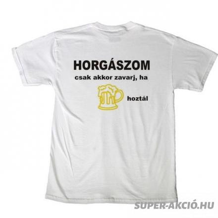 Csak Akkor Zavarj, Ha Sört Hoztál Fehér Póló XXXL-es, Horgász Ajándékok 2