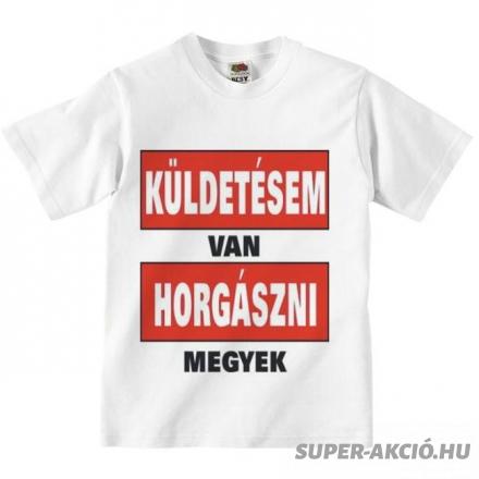 Küldetésem Van Horgászni Megyek Fehér Póló XXXL-es, Horgász Ajándékok 2
