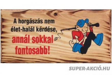 Vicces Fatábla A Horgászás Nem Élet Halál, Horgász Ajándékok 2