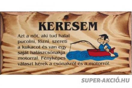 Vicces Fatábla Keresem Azt a Nőt, Horgász Ajándékok 2